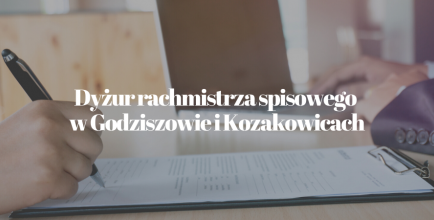 Rachmistrz spisowy pełnić będzie dyżur w godzinach od 16.00 do 20.00 w strażnicy OSP w Godziszowie (28 lipca) oraz w Kozakowicach (29 lipca).